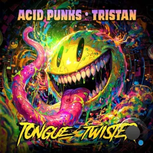 Acid Punks & Tristan - Tongue Twister (2026)
