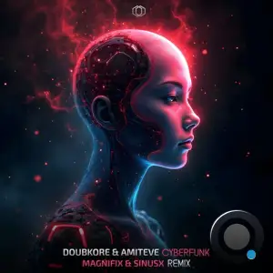 Doubkore & Amiteve - Cyberfunk (Magnifix & Sinusx Remix) (2026)