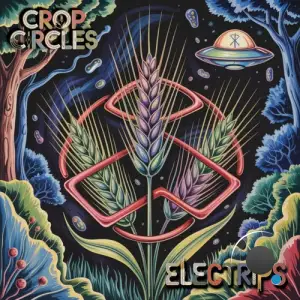Electrips - Crop Circles (2026)