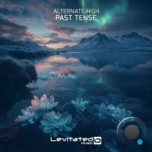Alternate High - Past Tense (2026)