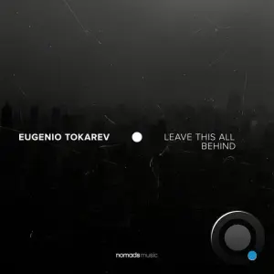 Eugenio Tokarev - Leave This All Behind (2026)