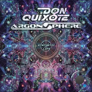 Don Quixote & Argon Sphere - Synthetic Life (2026)