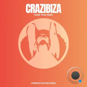 Crazibiza - Take You High (Original Mix) (2026)