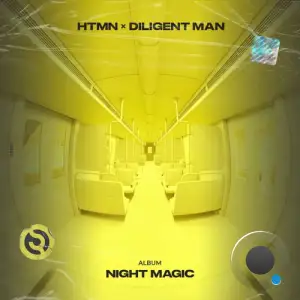 Htmn & Diligent Man - Night Magic (2026)