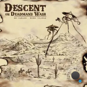 Kri Samadhi & Mombi Yuleman - Descent On Deadman's Wash (2026)