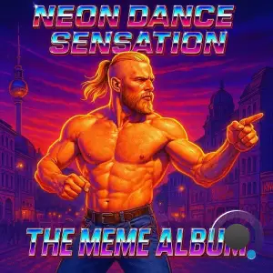 Neon Dance Sensation - The Meme Album (2026)