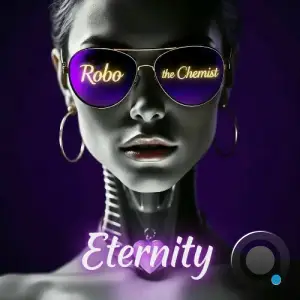 Robo the Chemist - Eternity (2026)