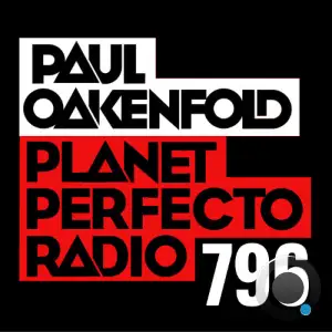Paul Oakenfold - Planet Perfecto 796 (2026-02-02)