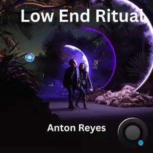 Anton Reyes - Low End Ritual (2026)
