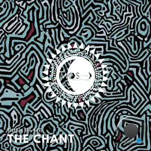 Bush B4 Me - The Chant (2026)