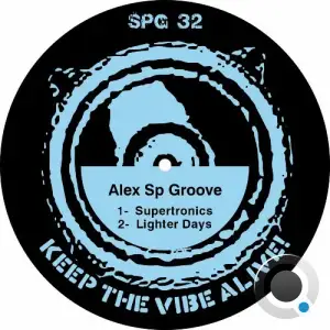Alex Sp Groove - Supertronics x Lighter Days (2026)