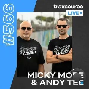 Micky More & Andy Tee - Traxsource Live! 566 (2026-02-03)