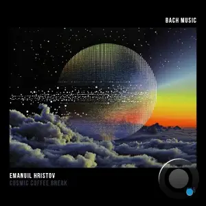 Emanuil Hristov - Cosmic Coffee Break (2026)