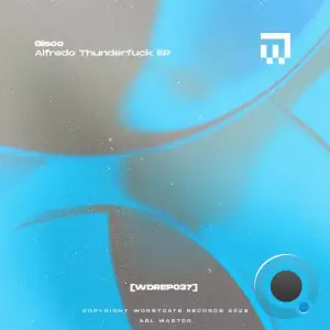 Gisco - Alfredo Thunderfuck (2026)