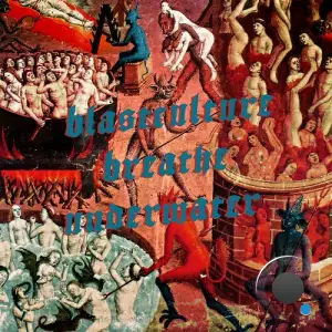Blastculture - Breathe Underwater (2026)