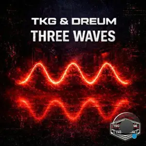 TKG & Dreum - Three Waves (2026)