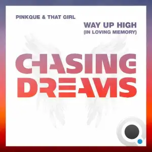 Pinkque & That Girl - Way Up High (In Loving Memory) (2026)