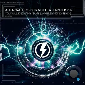 Allen Watts X Peter Steele & Jennifer Rene - You Will Know My Name (James Dymond Remix) (2026)