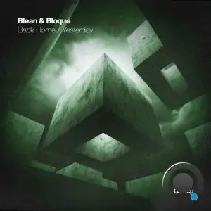 Blean & Bloque - Back Home / Yesterday (2026)