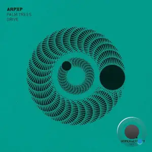 ArpXP - Palm Trees / Drive (2026)