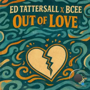 BCee & Ed Tattersall - Out of Love (2026)