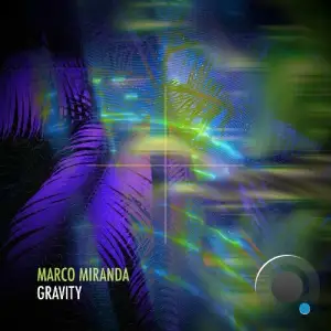 Marco Miranda - Gravity (2026)