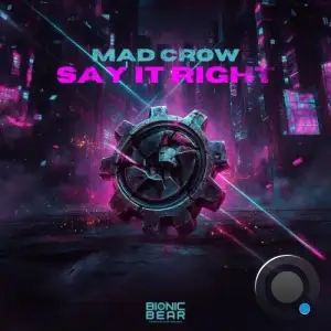 Mad Crow - Say It Right (2026)
