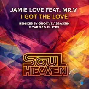 Jamie Love - I Got the Love (Groove Assassin & The Sad Flutes Remixes) (2026)