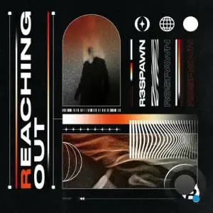 R3SPAWN - Reaching Out (2026)