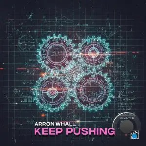 Arron Whall - Keep Pushing (2026)