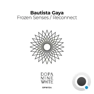 Bautista Gaya - Frozen Senses / Reconnect (2026)
