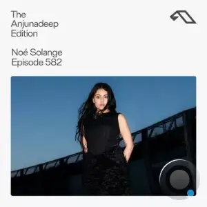 Noé Solange - The Anjunadeep Edition 582 (2026-02-05)