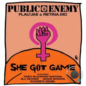 Public Enemy x Flau'jae x Retina MC - She Got Game (Feat VA) (2026)
