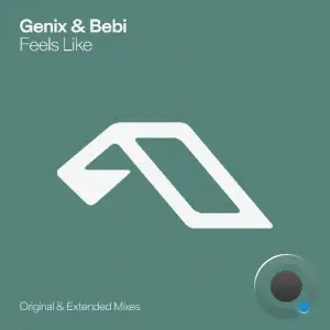 Genix & Bebi - Feels Like (2026)
