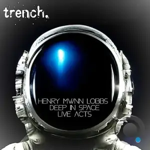 Henry Mwnn Lobbs - Deep In Space Live Acts (2026)