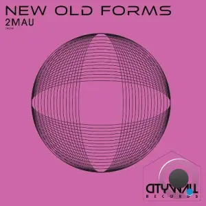 2MAU - New Old Forms (2026)