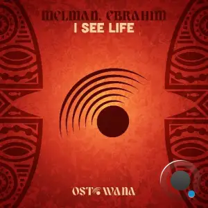 Melman & Ebrahim - I See Life (2026)