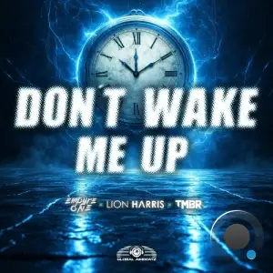 Empyre One x LION HARRIS x TMBR - Don't Wake Me Up (2026)