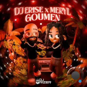 Dj Erise x Meryl - Goumen (2026)