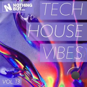 Nothing But... Tech House Vibes, Vol. 13 (2026)