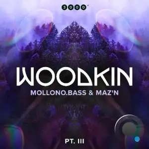 WOODKIN aka Mollono.Bass & MAZ'N - WOODKIN - Part 3 (2026)
