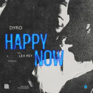 Dyro feat LEA KEY - Happy Now (2026)