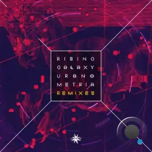 Rising Galaxy - Uranometria (Remixes) (2026)