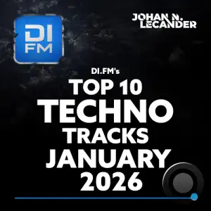 Johan N. Lecander - Di.Fm's Top 10 Techno Tracks January 2026 (2026-02-05)