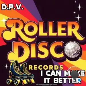 D.P.V. - I Can Make It Better (2026)