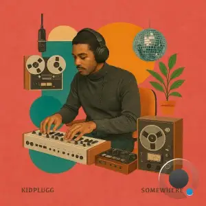 KidPlugg - Somewhere (2026)