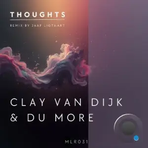 Clay van Dijk & Du More - Thoughts (2026)