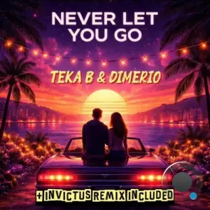 Teka B & Dimerio - Never Let You Go (2026)