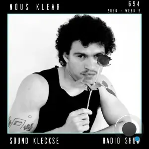 Nous Klear - Sound Kleckse Radio Show 694 (2026-02-06)