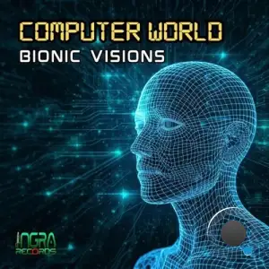 Bionic Visions - Computer World (2026)